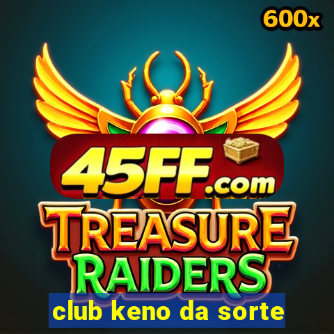 club keno da sorte